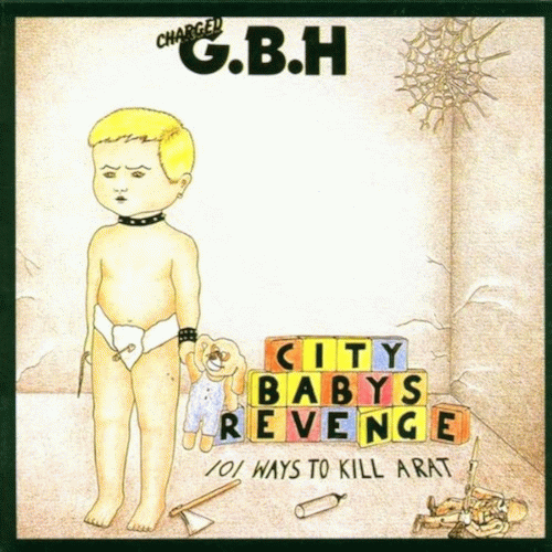 Charged GBH : City Babys Revenge 101 Ways to Kill a Rat